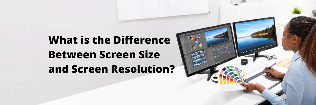 what-is-the-difference-between-screen-size-and-screen-resolution